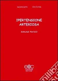Ipertensione arteriosa. Manuale pratico Solo Oggi