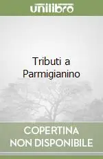Must-Have Tributi a Parmigianino