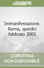 Immanifestazione. Roma, quindici febbraio 2003 Vendita Finale