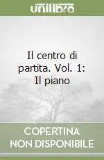 Occasione Il centro di partita. Vol. 1 Il piano