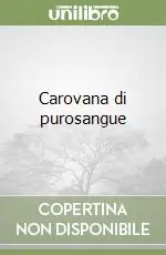 Must-Have Carovana di purosangue