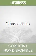 Soddisfatti O Rimborsati Il bosco rinato