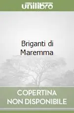 Ultima Occasione Briganti di Maremma