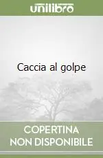 Professionale Caccia al golpe