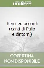Berci ed accordi (canti di Palio e dintorni) Direttamente Dal Produttore