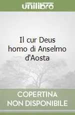 Super Prezzo Il cur Deus homo di Anselmo d‘Aosta