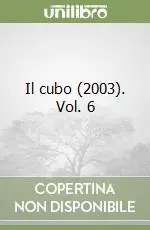 Quantità Limitata Il cubo (2003). Vol. 6