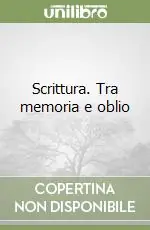 Ultimissimo Modello Scrittura. Tra memoria e oblio