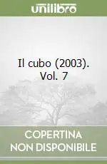 Reso Gratuito Il cubo (2003). Vol. 7