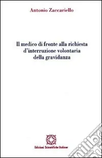 Offerta Il medico di fronte alla richiesta d‘interruzione volontaria della gravidanza