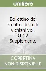 Bollettino del Centro di studi vichiani vol. 31-32. Supplemento Offerta