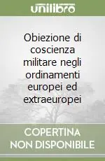 Obiezione di coscienza militare negli ordinamenti europei ed extraeuropei Scelto Dai Clienti
