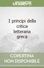 I principi della critica letteraria greca Offerta Del Giorno