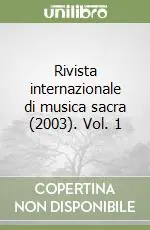 Offerta Del Giorno Rivista internazionale di musica sacra (2003). Vol. 1