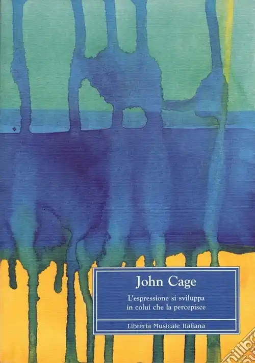 John Cage. L‘espressione si sviluppa in colui che la percepisce Saldi