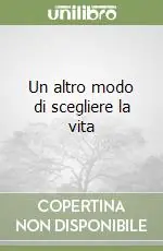 Sconto Un altro modo di scegliere la vita