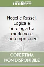 Compra Oggi Stesso Hegel e Russel. Logica e ontologia tra moderno e contemporaneo