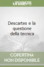 Descartes e la questione della tecnica Quantità Limitata