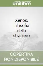 Super Prezzo Xenos. Filosofia dello straniero