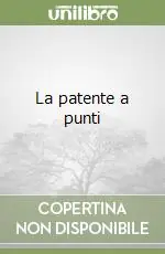 La patente a punti Ultime Pezzi