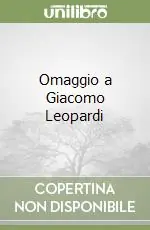 Omaggio a Giacomo Leopardi Prezzo Scontato
