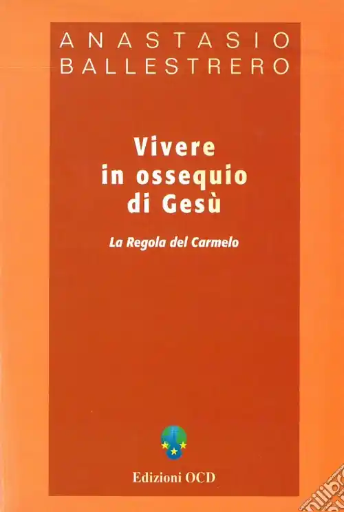 Direttamente Dal Produttore Vivere in ossequio di Gesù. La regola del Carmelo