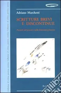 Nuovo Arrivo Scritture brevi e discontinue. Poetiche del pensiero nella letteratura francese