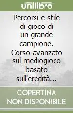Percorsi e stile di gioco di un grande campione. Corso avanzato sul mediogioco basato sull‘eredità scacchistica del mitico Bobby Fischer Promozione