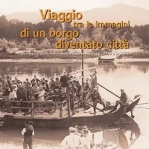 Quantità Limitata Viaggio tra le immagini di un borgo diventato città. Società e costume a Settimo Torinese tra il 1900 e 1958