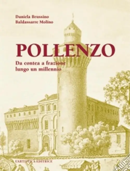 Pollenzo. Da contea a frazione lungo un millennio Promozione Esclusiva