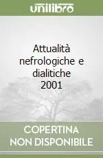 Offerta Limitata Attualità nefrologiche e dialitiche 2001