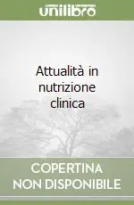 Promozione Attualità in nutrizione clinica
