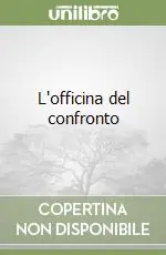 Promozione Esclusiva L‘officina del confronto
