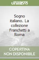 Sogno italiano. La collezione Franchetti a Roma Subito Disponibile