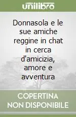 Più Venduto Donnasola e le sue amiche reggine in chat in cerca d‘amicizia, amore e avventura