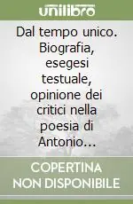 Ultima Occasione Dal tempo unico. Biografia, esegesi testuale, opinione dei critici nella poesia di Antonio Coppola