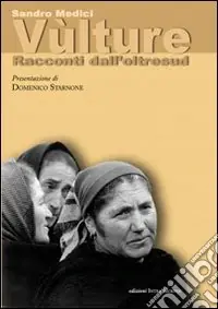 Consegna Rapida Vulture. Racconti dell‘oltresud