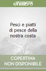 Prezzo Conveniente Pesci e piatti di pesce della nostra costa