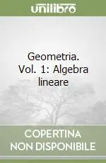Must-Have Geometria. Vol. 1 Algebra lineare