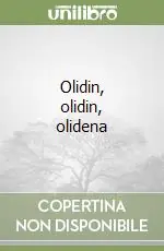 Subito Disponibile Olidin, olidin, olidena