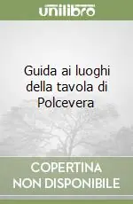 Guida ai luoghi della tavola di Polcevera Ultima Occasione