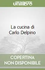 Direttamente Dal Produttore La cucina di Carlo Delpino