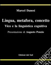 Lingua metafora concetto. Vico e la lingua cognitiva Offerta Lampo