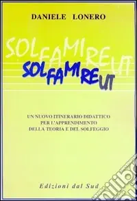 Ultima Occasione Solfamireut. Un nuovo itinerario didattico per l‘apprendimento della teoria e del solfeggio