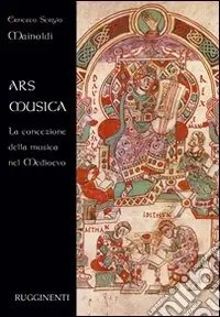 Nuova Collezione Ars musica. La concezione della musica nel Medioevo
