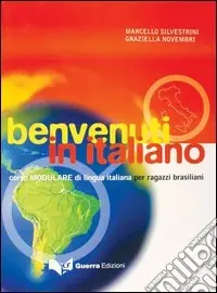 Compra Adesso Benvenuti in italiano. Corso modulare di lingua italiana per ragazzi brasiliani