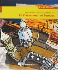 Le strane notti di Bologna. Livello intermedio Ordina Subito