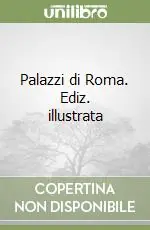 Palazzi di Roma. Ediz. illustrata Direttamente Dal Produttore