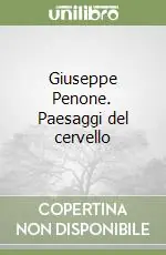Promo Stagionale Giuseppe Penone. Paesaggi del cervello