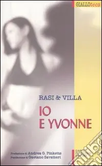 Subito Disponibile Io e Yvonne